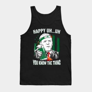 Happy Uh Uh You Know The Thing Funny Leprechaun Biden Tank Top